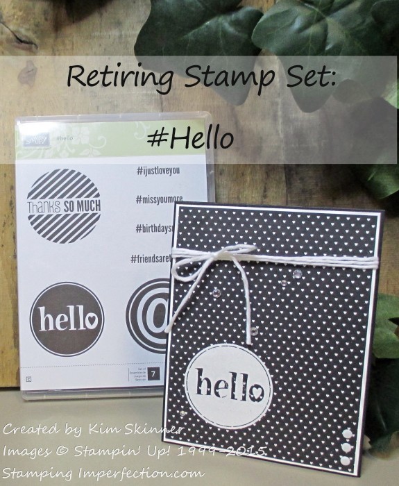 Stamping Imperfection Retiring Stamp Sets # Hello