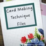 Card Making Technique Files: 6 Techniques Every Card Maker Should Know